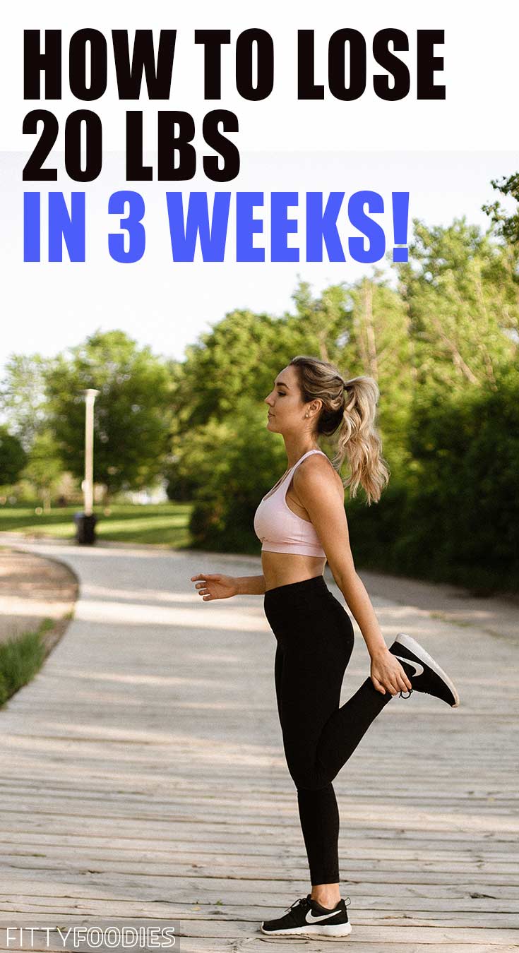 How to lose 20 lbs in 3 weeks
